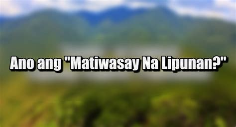 Ano Ang Mga Halimbawa Ng Matiwasay Na Lipunan