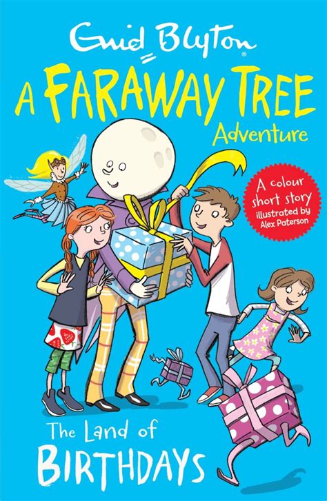 The Land Of Birthdays A Faraway Tree Adventure Blyton Young Readers