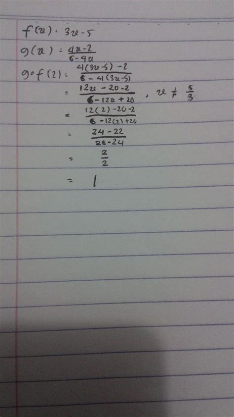 Sekarang akan dijelaskan lebih detil lagi. Diketahui fungsi f(x) = 3x - 5 dan g(x) = (4x-2)/ (6-4x), x tidak sama dengan 3/2. Nilai ...