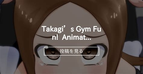 Takagi Takagis Gym Fun Animation Loli Land Mantis X