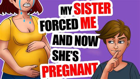 We Got Pregnant And Its My Sisters Fault My Teen Pregnancy Animated Story Time Youtube