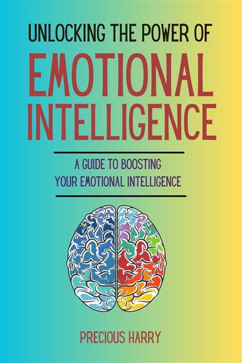 Unlocking The Power Of Emotional Intelligence Ebook By Precious Harry