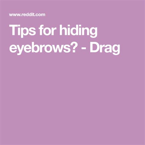Tips For Hiding Eyebrows Drag Eyebrows Tips Hide