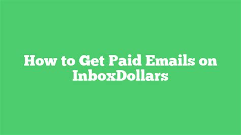 Unlocking Secrets How To Get Paid Emails On Inboxdollars Surveydojo