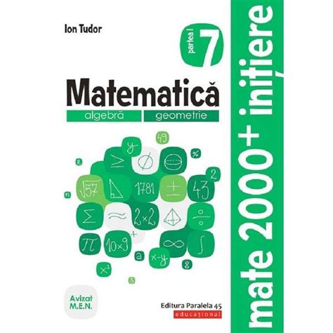 Matematica Clasa 7 Partea 1 Caiet Initiere Ion Tudor Editura