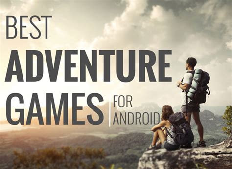 7 Best Adventure Games For Android 2021