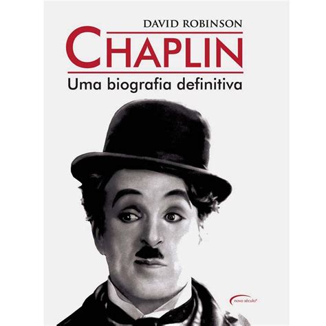 Livro Chaplin Uma Biografia Definitiva David Robinson Biografias