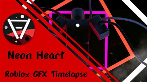 Neon Heart Roblox Gfx Timelapse Youtube