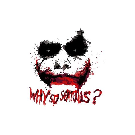 (y so srs?) is a meme from the batsman movie teh dark knight, which was called teh best movie evar by every 13 year old fanboy who saw it; Why So Serious Digital Art by Dewi Kur