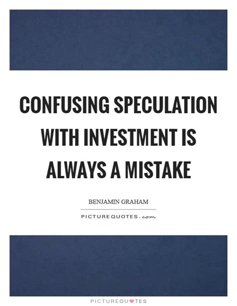 Let us know in the comments to keep the. Confusing speculation with investment is always a mistake ...