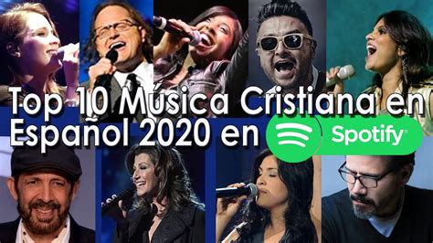 Top 10 MÚsica Cristiana Latina En Español 2020 En Spotify Youtube