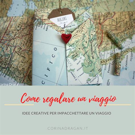 Come Regalare Un Viaggio Ecco Idee Creative E Consigli