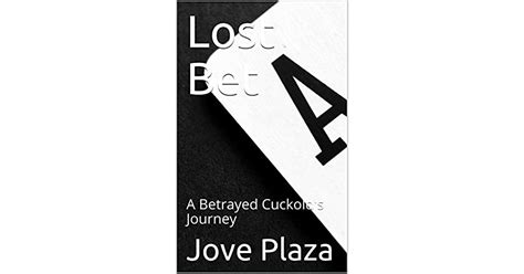 Lost Bet A Betrayed Cuckolds Journey By Jove Plaza