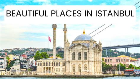 16 Most Beautiful Places In Istanbul Turkey