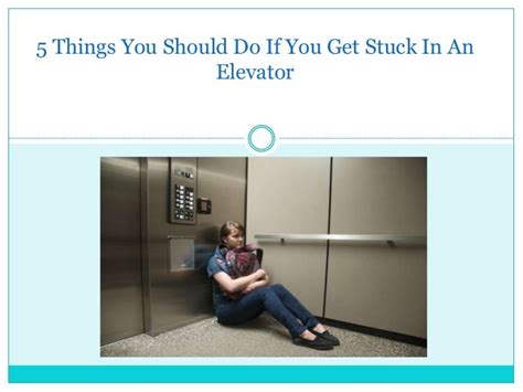 5 Things You Should Do If You Get Stuck In An Elevator