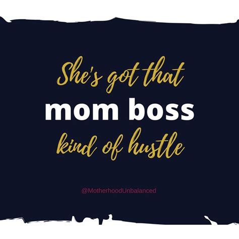 She S Got That Mom Boss Kind Of Hustle Working Mom Life Mom Boss Mom