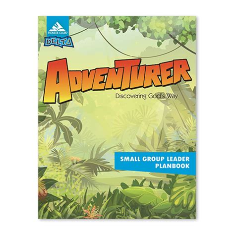 Delta Discovering Gods Way Adventurer Small Group Leader Planbook Pioneer Clubs