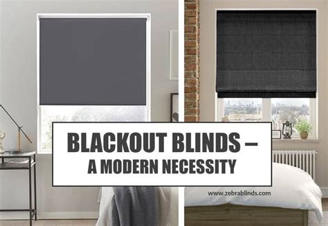 Blackout Window Blinds A Modern Necessity Zebrablinds Blinds For
