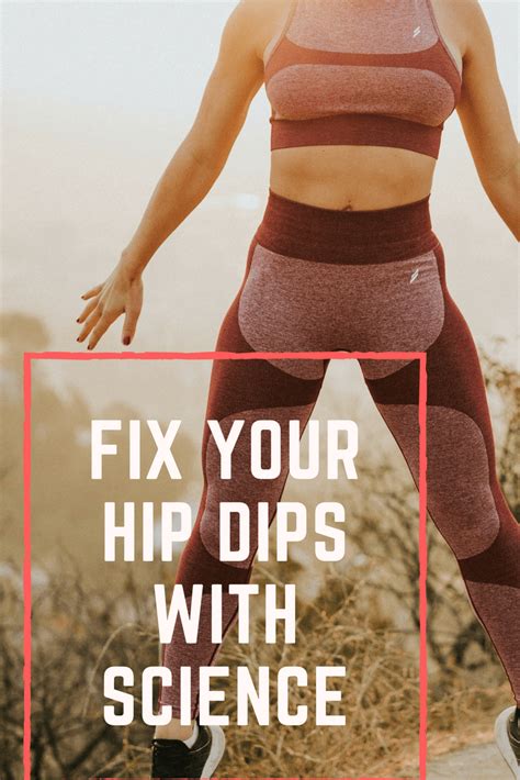 How To Fix Your Hip Dips Using Science Hips Dips Hip Dip Exercise