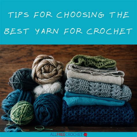 Tips For Choosing The Best Yarn For Crochet