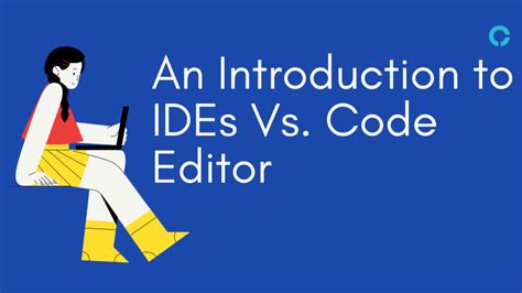 An Introduction Ides Vs Code Editor Codingstreets