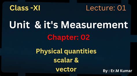 Unit And Its Measurement Lec 1 Class 11th Physical Quantities