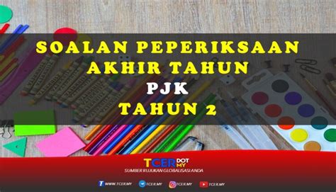 Gaya …………… membolehkan seorang murid melompat lebih tinggi dalam acara lompat tinggi a. Kertas Soalan Peperiksaan Akhir Tahun PJK Tahun 2 - TCER.MY