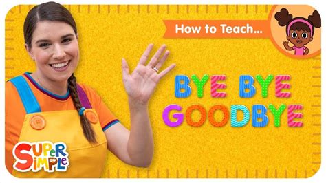 Learn How To Teach Bye Bye Goodbye Social Skills Lessons For Kids