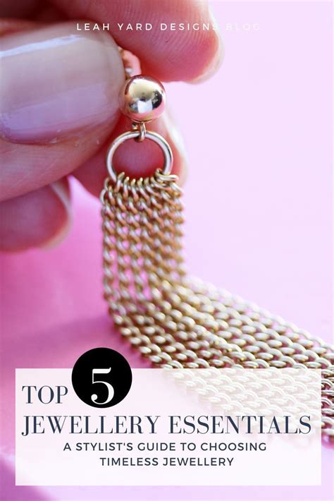 Jewellery Essentials 5 Classic Styles For Every Jewellery Enthusiast