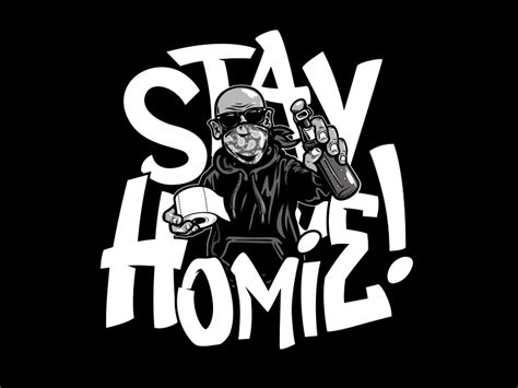 Stay Homie By Colin Gauntlett On Dribbble