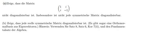 Es gibt eine invertierbare matrix s, s. Zeige, dass die Matrix A nicht diagonalisierbar ist ...