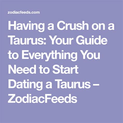 Having A Crush On A Taurus Your Guide To Everything You