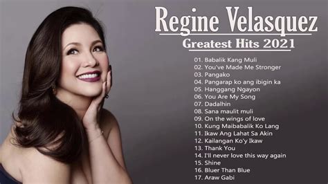 Regine Velasquez Opm Classic Songs Best Of Regine Velasquez Regine Velasquez Greatest Hits