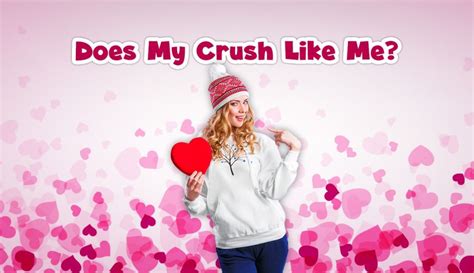 does my crush like me this 100 honest quiz reveals 2023