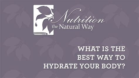 What Is The Best Way To Hydrate Your Body Youtube