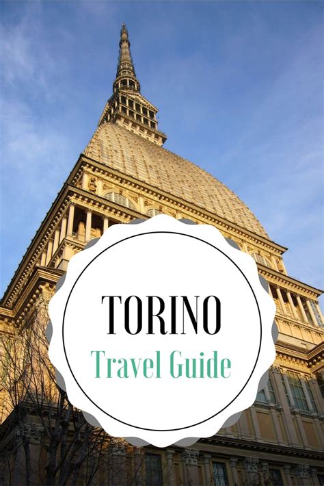 A Guide To Turin Torino Earths Attractions Travel Guides By