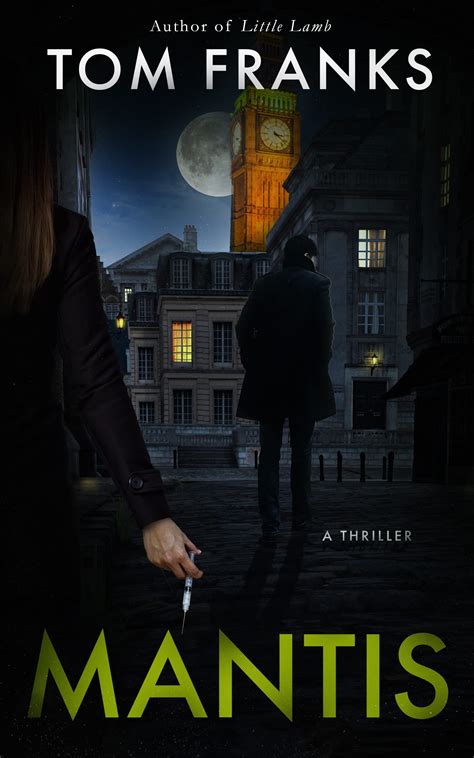 Mantis: A dark and disturbing thriller by Tom Franks | Goodreads