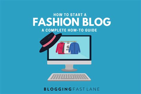 How To Start A Fashion Blog A Complete How To Guide