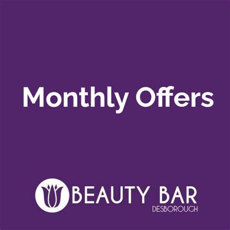 Monthly Offers Beauty Bar Desborough Beauty Salon Desborough
