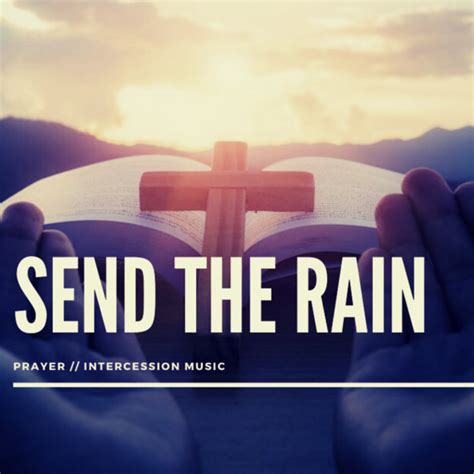 Send The Rain Prayer And Intercession Music Kyle Lovett Worship Music