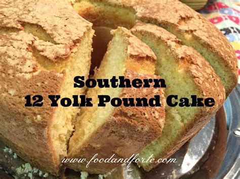 Every egg heavy recipe in this ultimate list has 4+ eggs! Southern 12 Yolk Pound Cake | Recipe | Pound cake