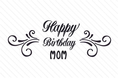 Download Happy Birthday Mum/Mom SVG Cut file by Creative Fabrica ...