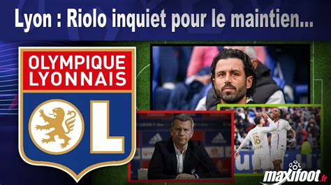 Lyon Riolo Inquiet Pour Le Maintien Football Maxifoot