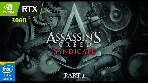 Assassin S Creed Syndicate Part P Ultra High Settings On Rtx