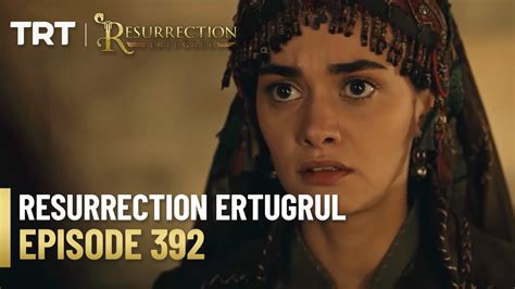 Resurrection Ertugrul Season 5 Episode 392 Youtube