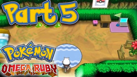 Pokémon Omega Ruby Playthrough Part 5 Youtube