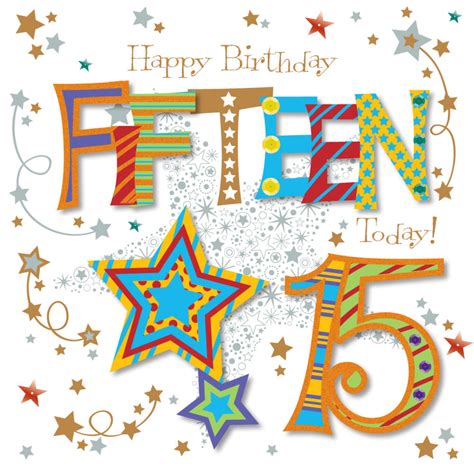 Fifteen Today 15th Birthday Greeting Card Cards Love Kates