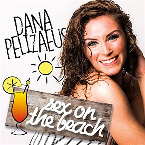Sex On The Beach By Dana Pelizaeus On Amazon Music Uk Free Download
