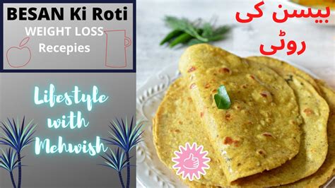 Besan Ki Roti Healthy Recipes For Weight Loss High Protein