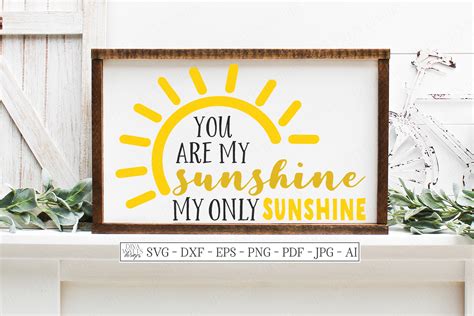 You Are My Sunshine My Only Sunshine Svg Dxf Eps Cut File 573272